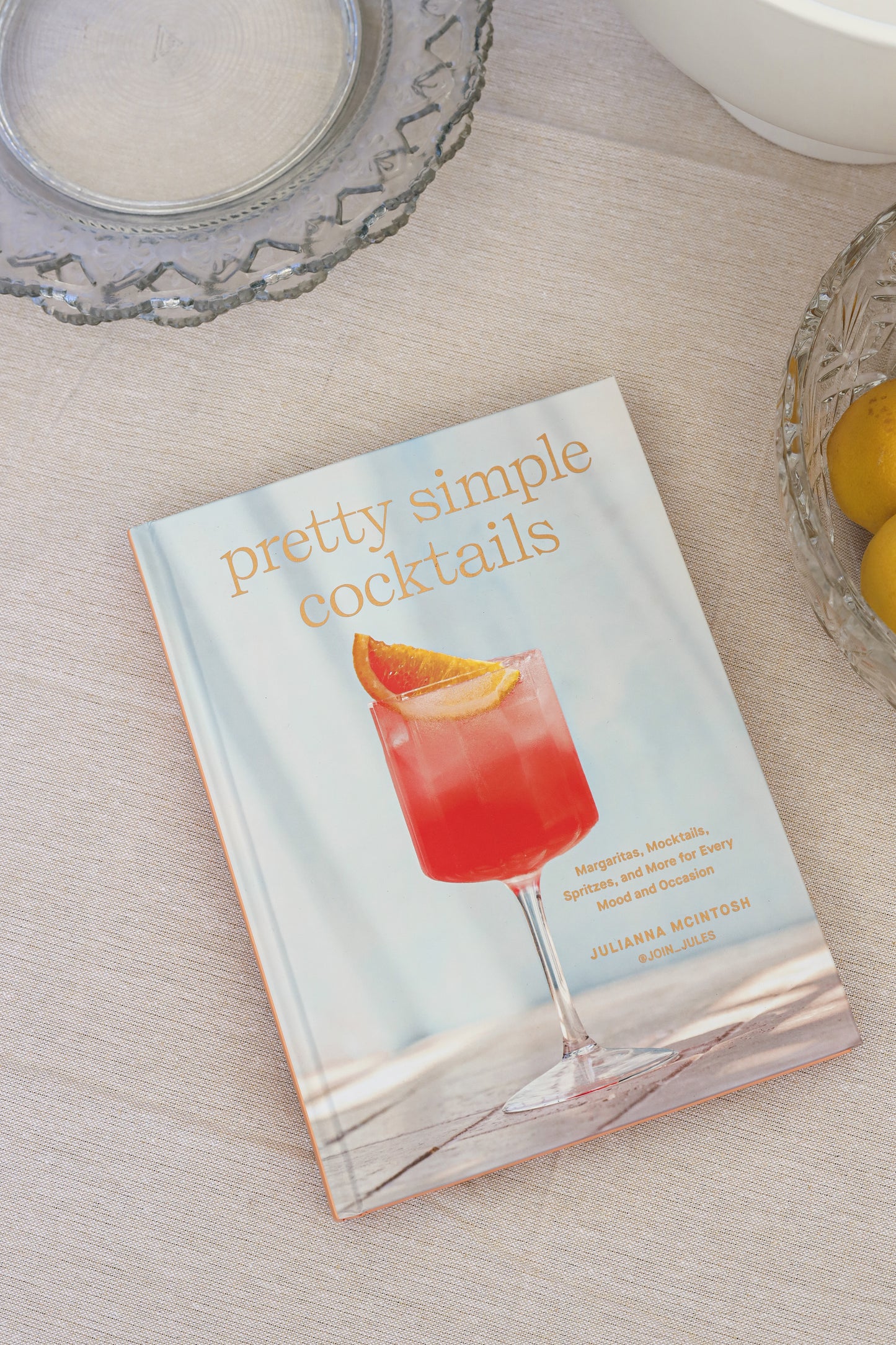 Pretty Simple Cocktails by Julianna McIntosh