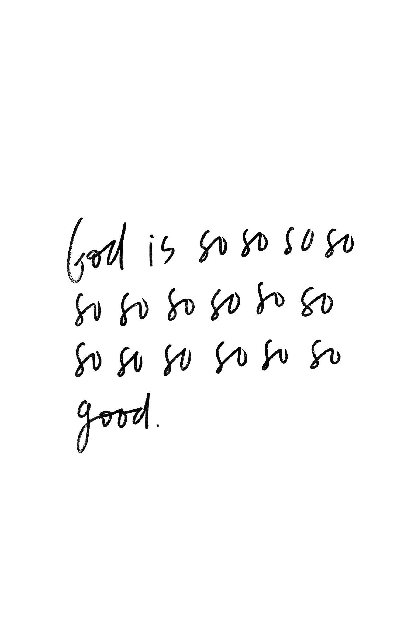God is so so so Good