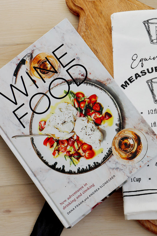 Wine Food: New Adventures in Drinking and Cooking